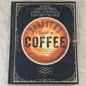 The Curious Barista’s Guide to Coffee Book